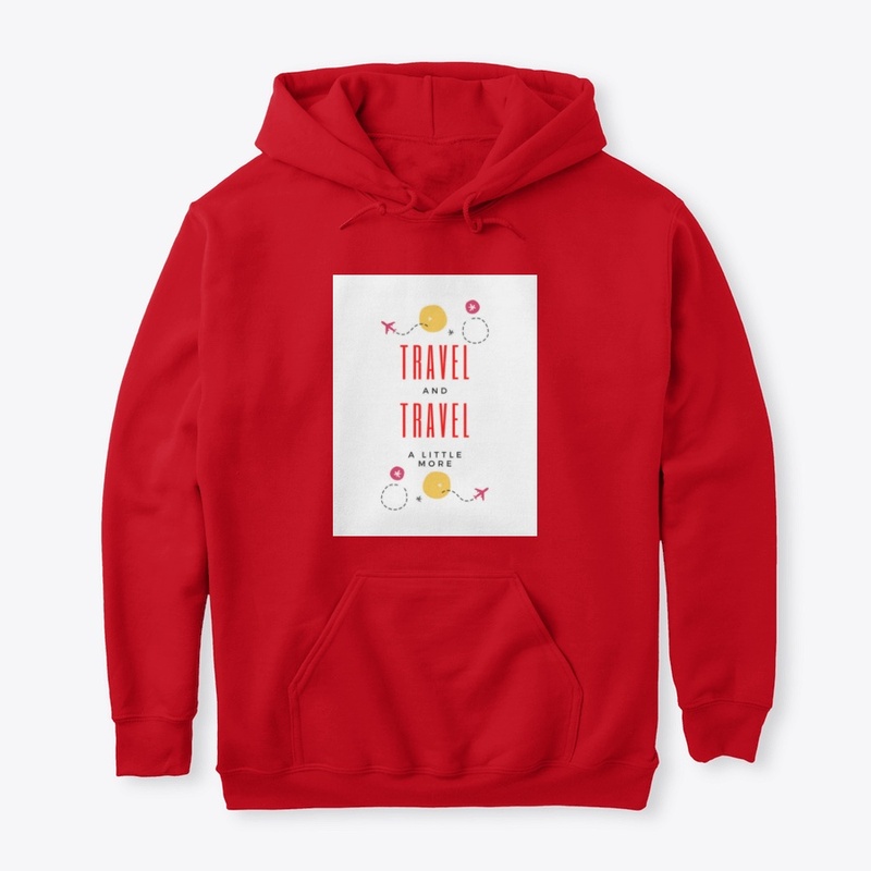 Travel and Travel a Little More tee