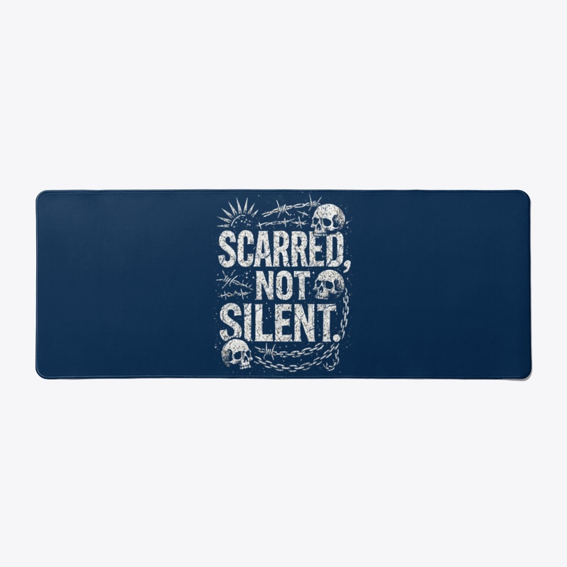 Scarred not silent