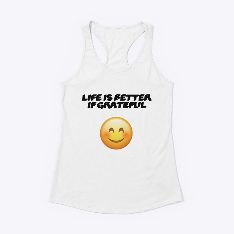 Life is Better if Grateful