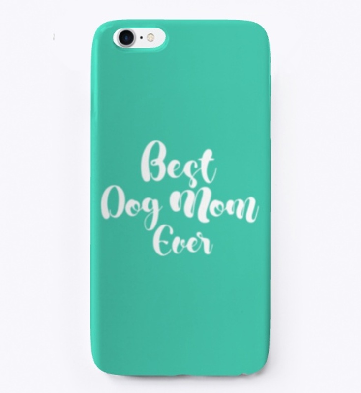Best Dog Mom Ever Home Goods