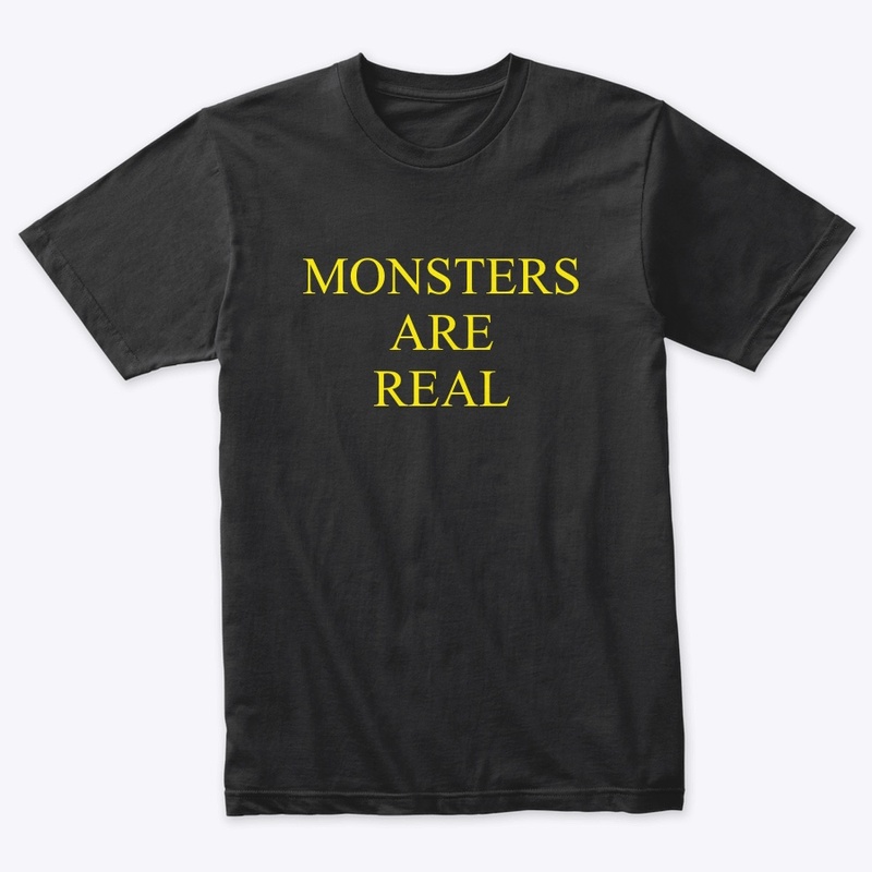 Monsters are Real