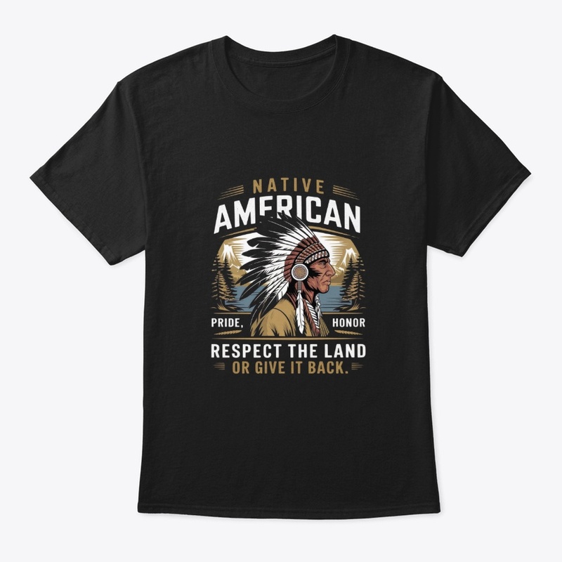 Native American Pride: Respect the Land