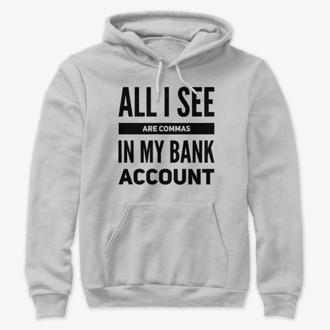 Commas In My Bank Account  Athletic Heather T-Shirt Front