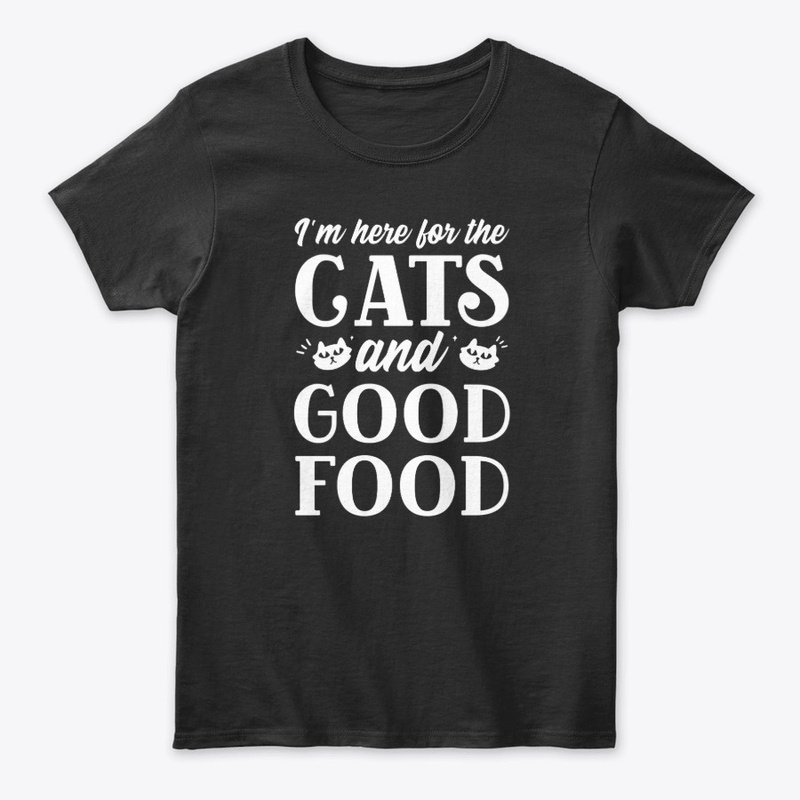 I'm Here for The Cats and Good Food