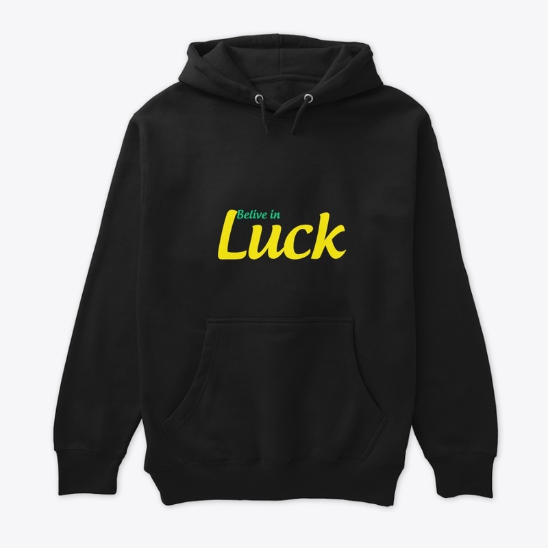 Believe In Luck 