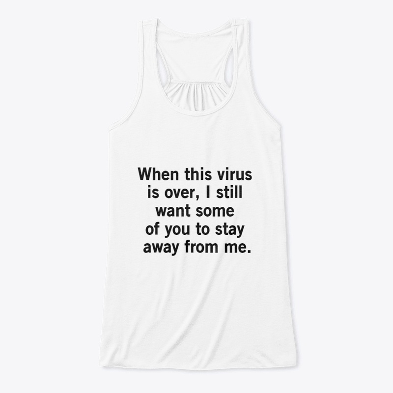 When this virus is over funny t-shirt...