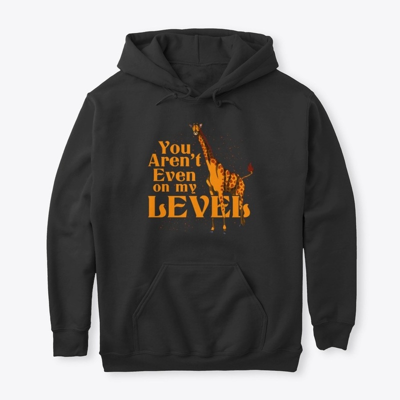 Giraffe -  You Aren't On My Level