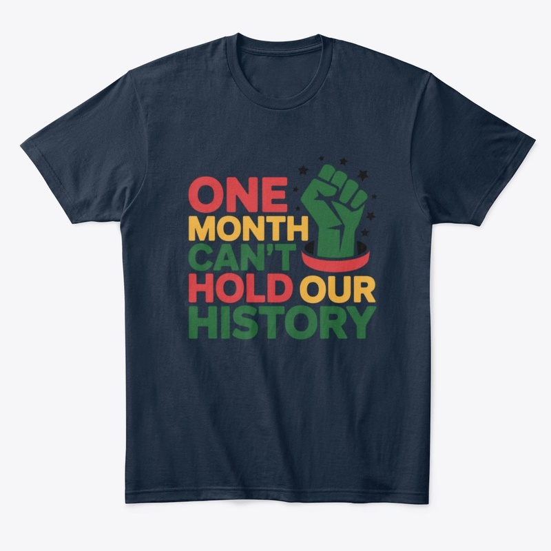 One Month Can't Hold Our History