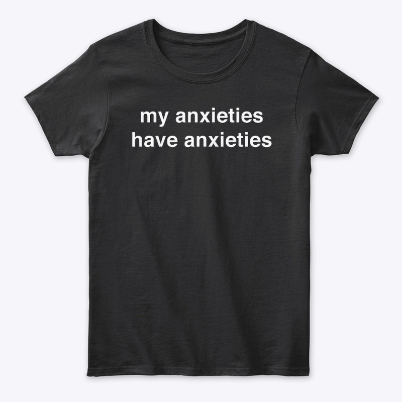 MY ANXIETIES 💢