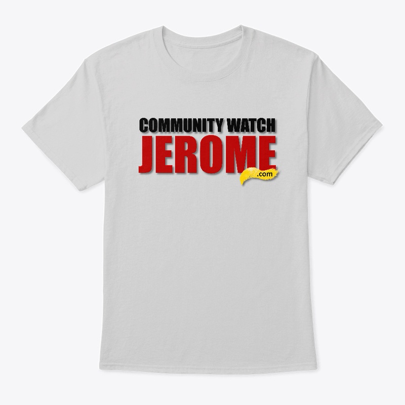 Tee | COMMUNITY WATCH JEROME.com