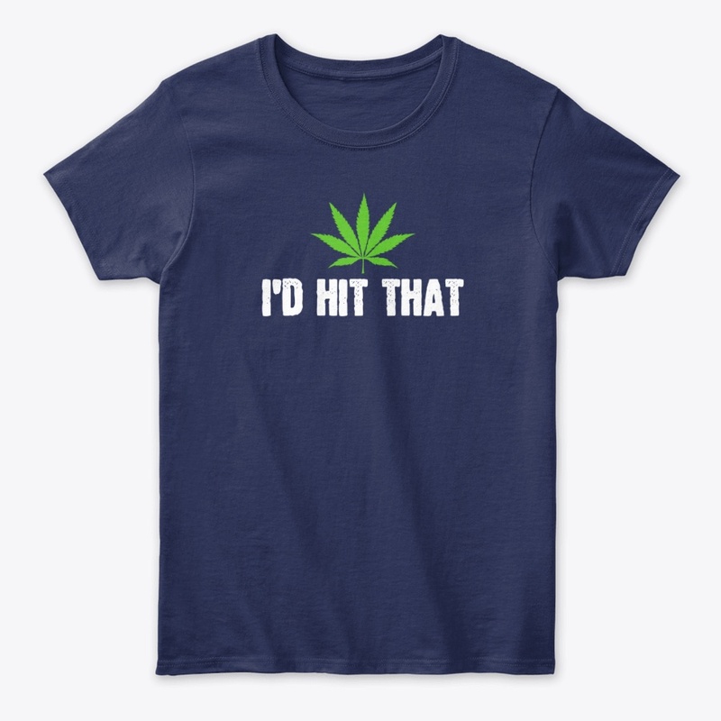 I'd Hit that Weed Leaf