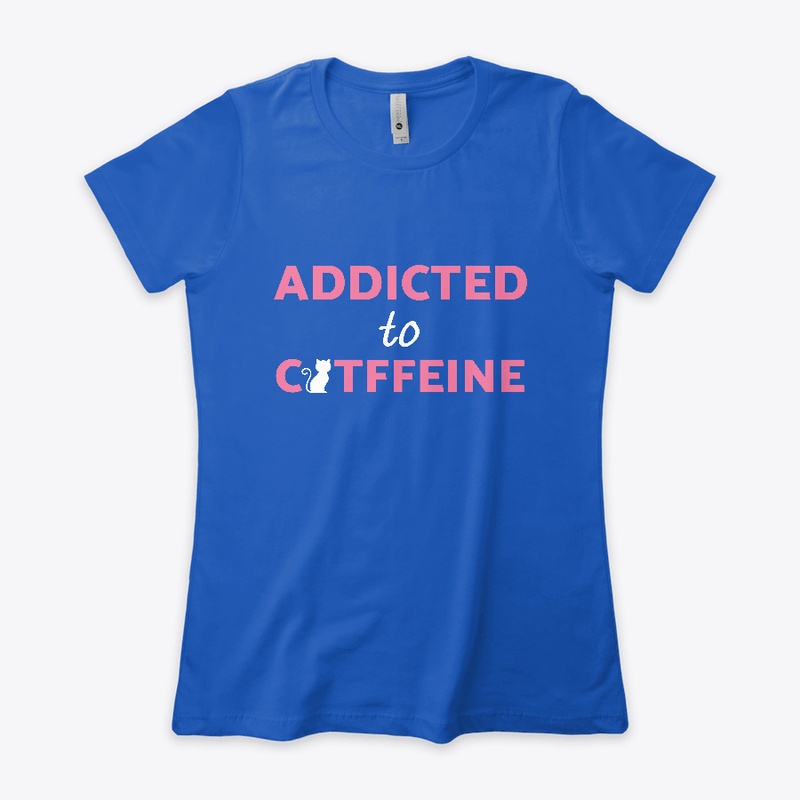 Addicted To Catffeine