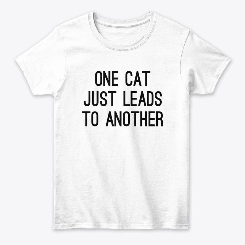 One cat just leads to another Tshirt