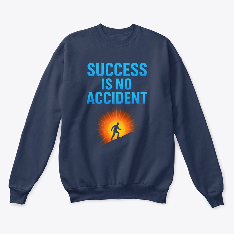 Success Is No Accident – Motivational