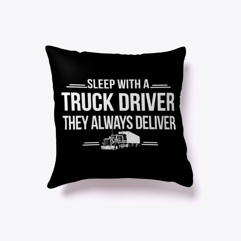 Sleep With Trucker, They Always Deliver