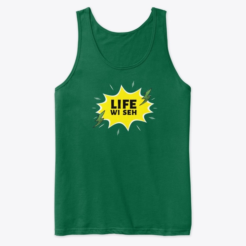"Life wi seh"