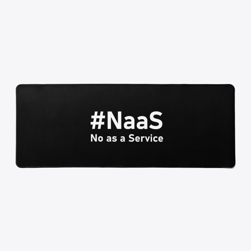 NaaS – No as a Service i