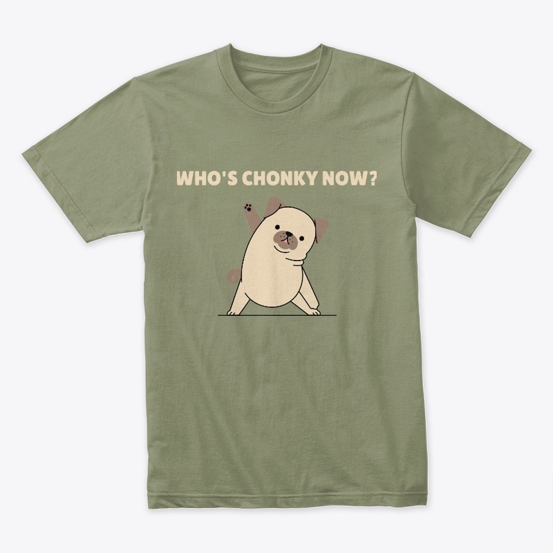 Who's Chonky Now?