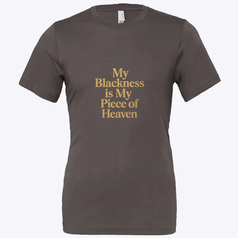 My blackness is my piece of heaven
