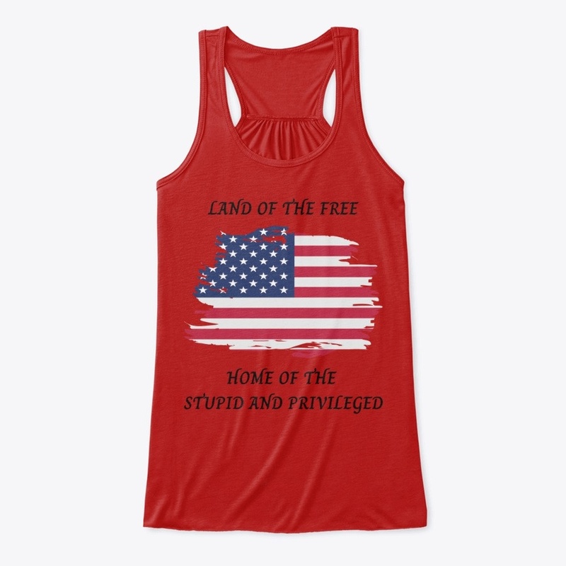 Home of the Free Land of the Stupid 