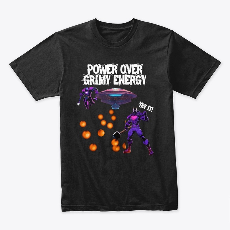 POWER OVER GRIMY ENERGY 