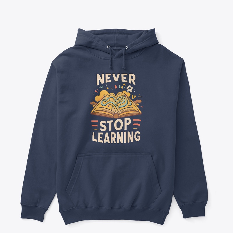 Never Stop Learning T-shirt