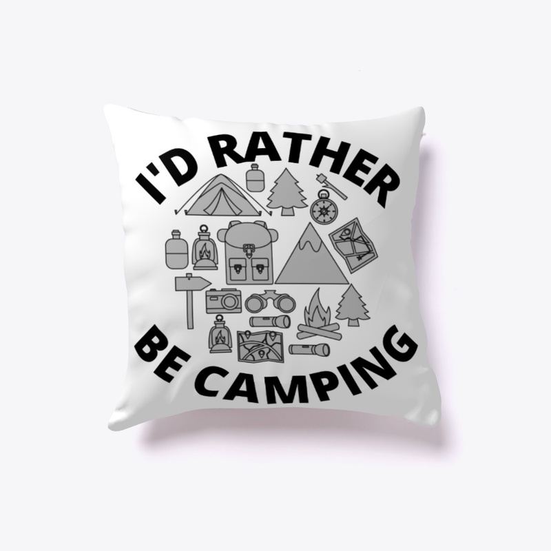I'd Rather Be Camping - tentb