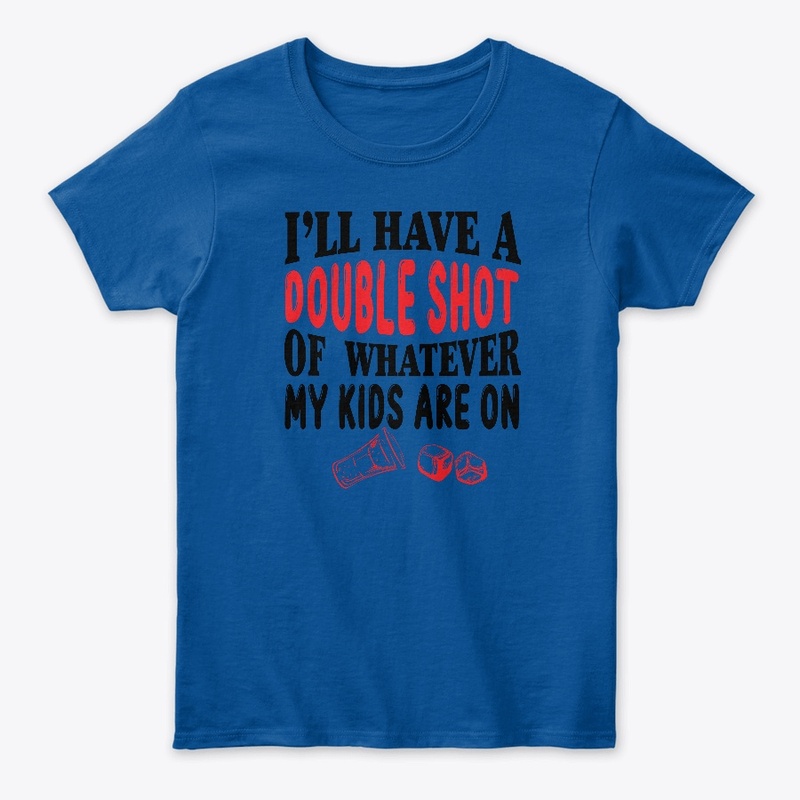 I'll have a double Shot