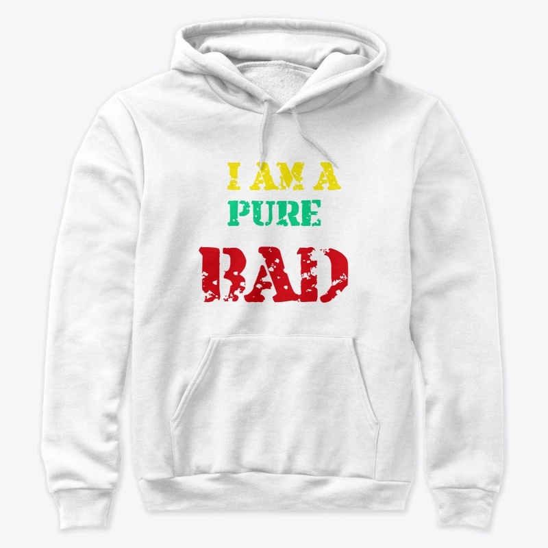 Iam a pure bad