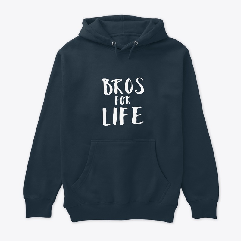 “Bros For Life”