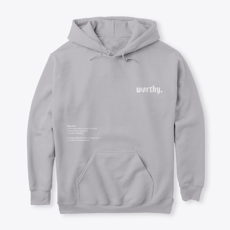 You Are Worthy Sweatshirt