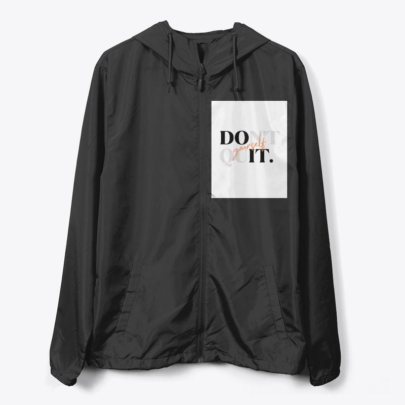 Don't Quit Yourself 