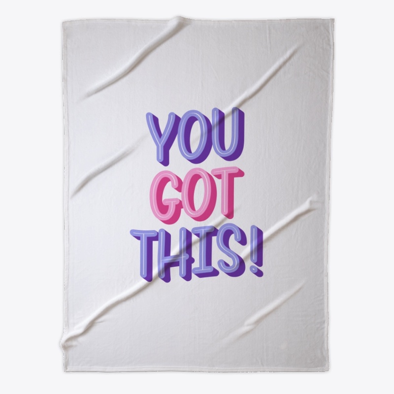 You Got This !!