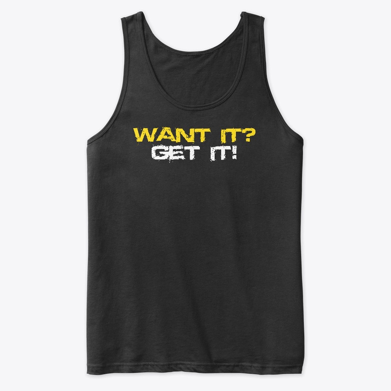 Want it? Get it!
