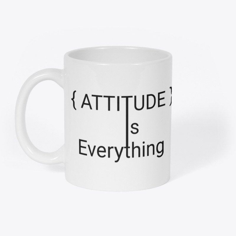 ATTITUDE IS EVERYTHING Text Desing