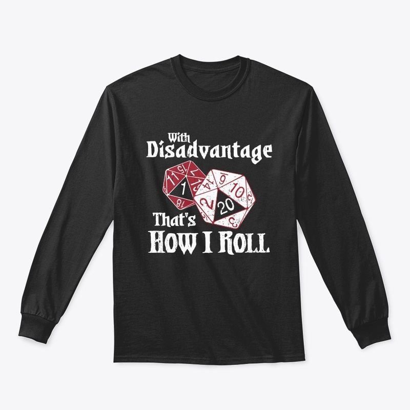 Roll with Disadvantage