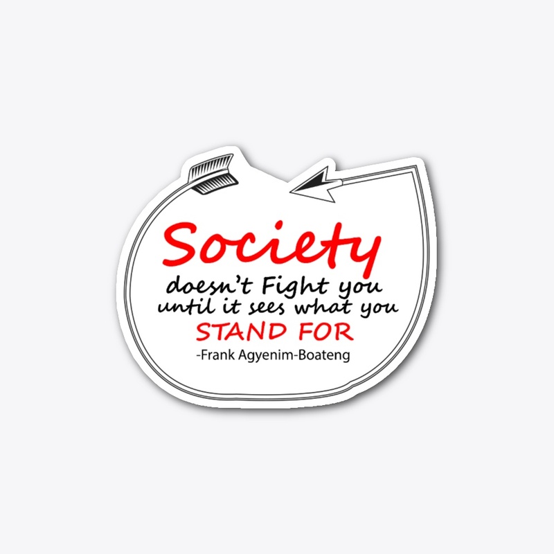 WHAT YOU STAND FOR 