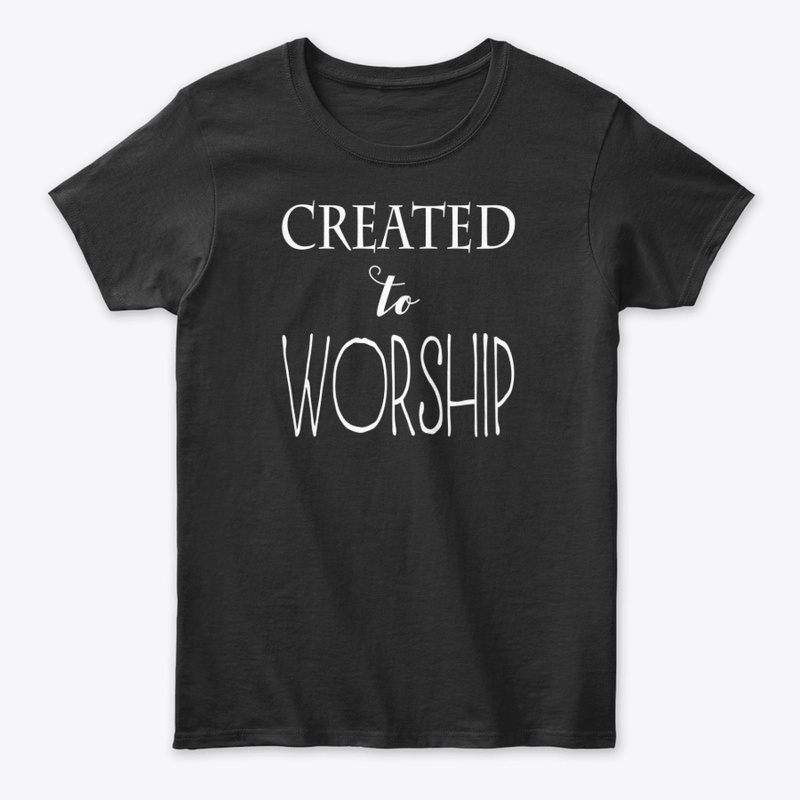 Christian Shirts Created to worship