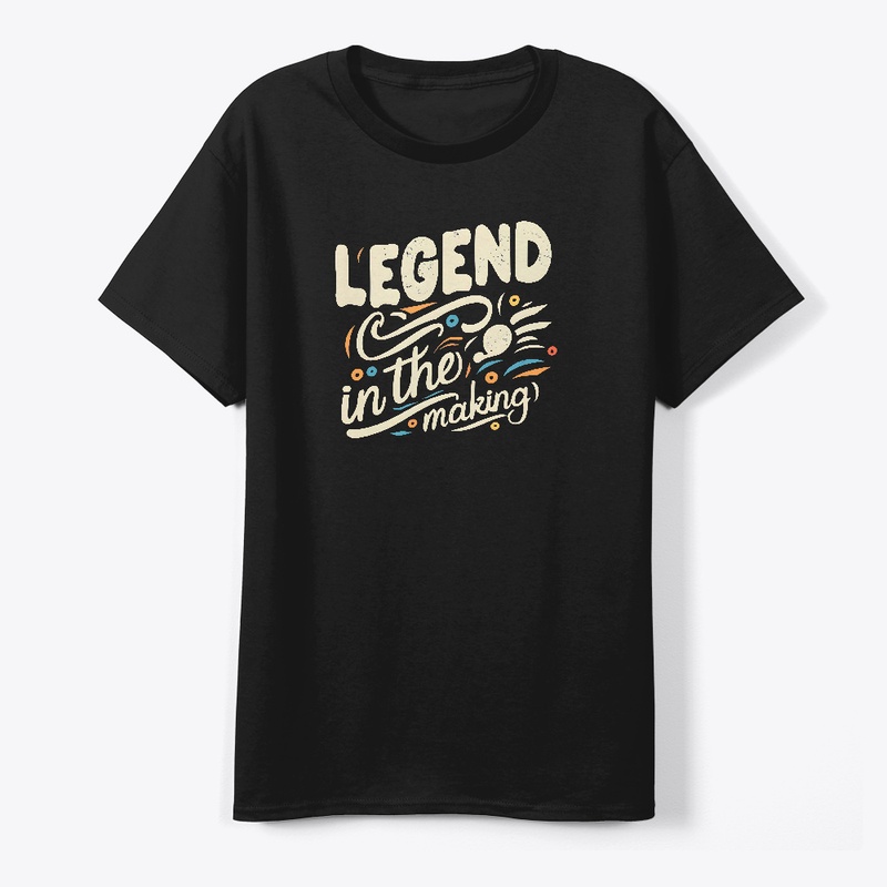 Legend in the making T-shirt
