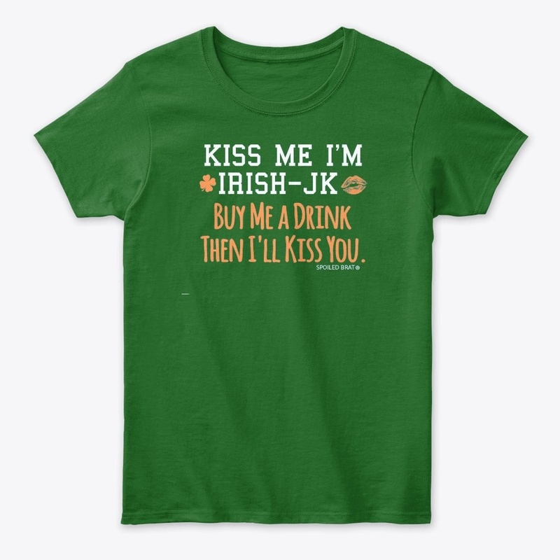 kiss me I'm Irish-JK 