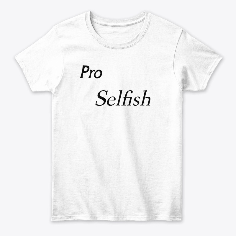 Pro Selfish t-shirt 