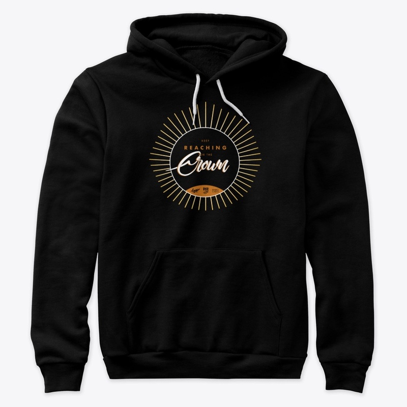 "Keep Reaching For The Crown" Design