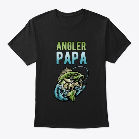 Angler Papa Angeln Fischer Vater Black T-Shirt Front