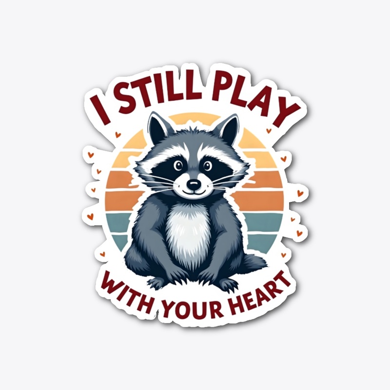 I still play with your heart