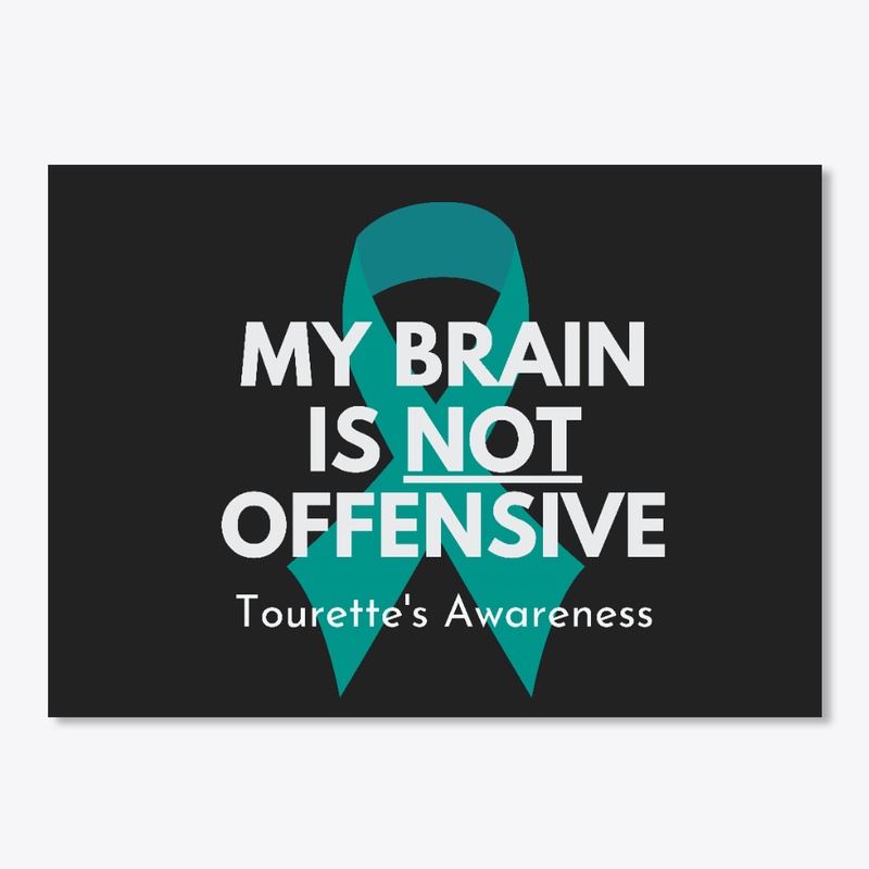 My Brain is Not Offensive - Tourette's