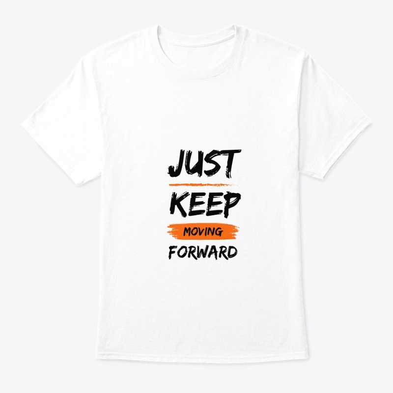Just keep moving forward