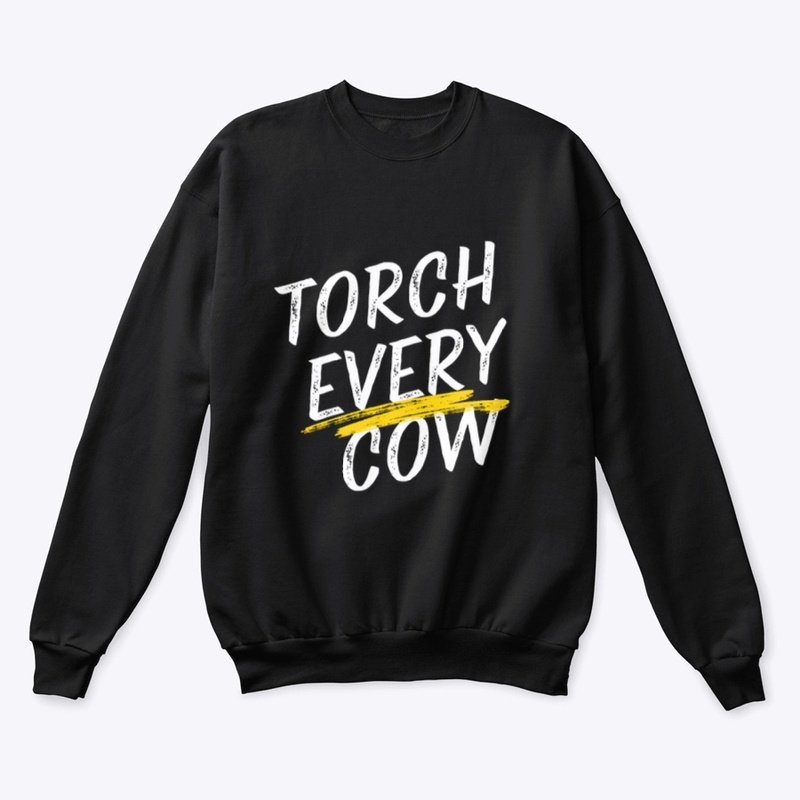Torch Every Cow