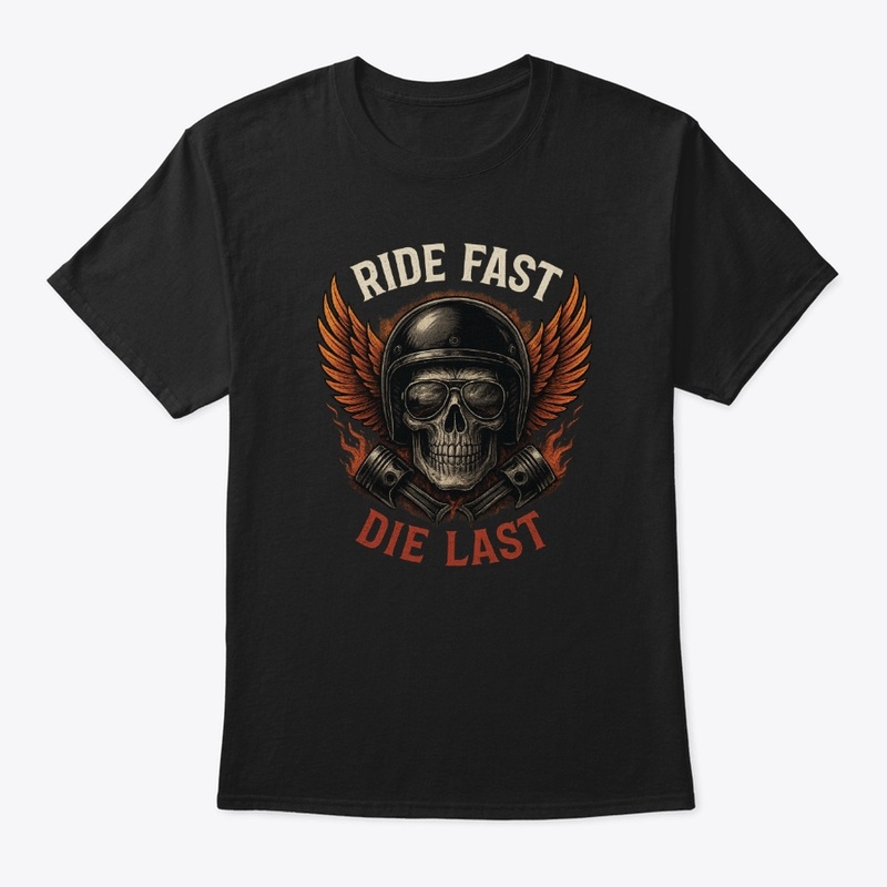 Ride Fast. Die Last.