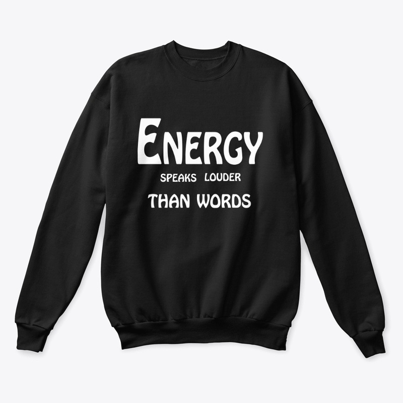 Energy Speaks Louder Than Words