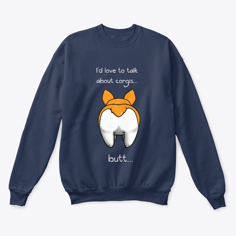 I'd love to talk about corgis... Apparel
